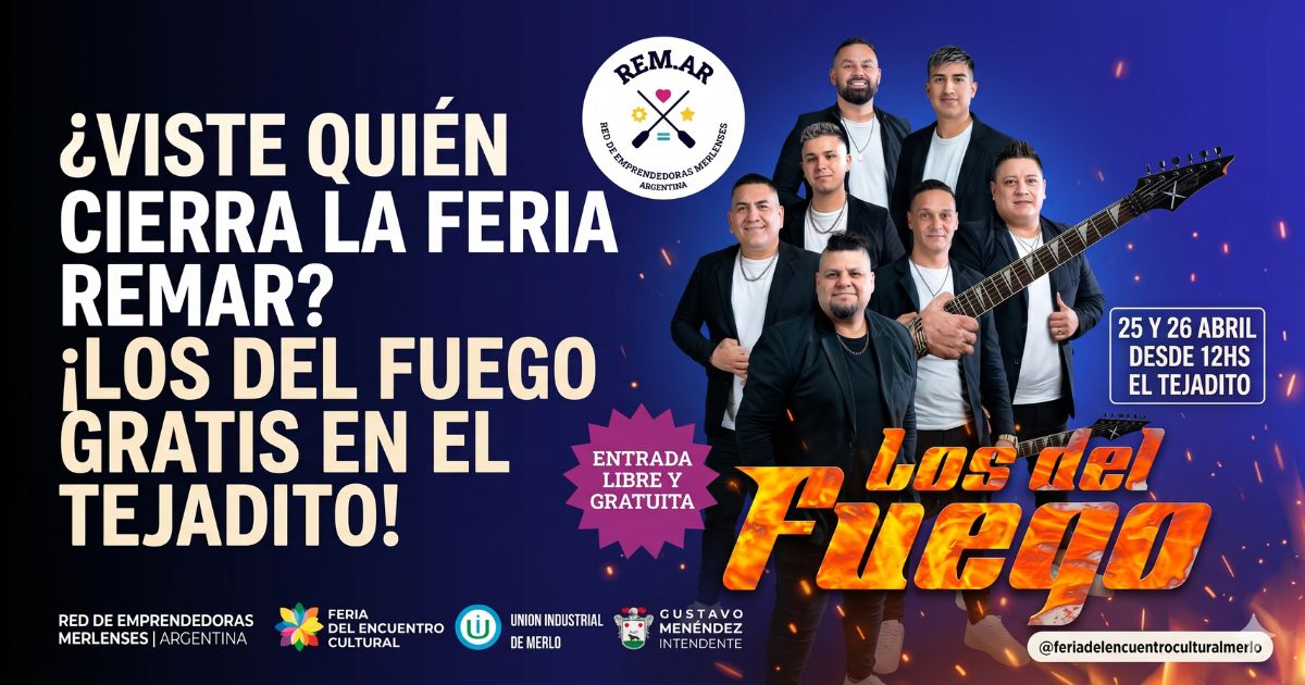 Feria REMAR Merlo: show en vivo y gratuito de Los del Fuego en El Tejadito este fin de semana