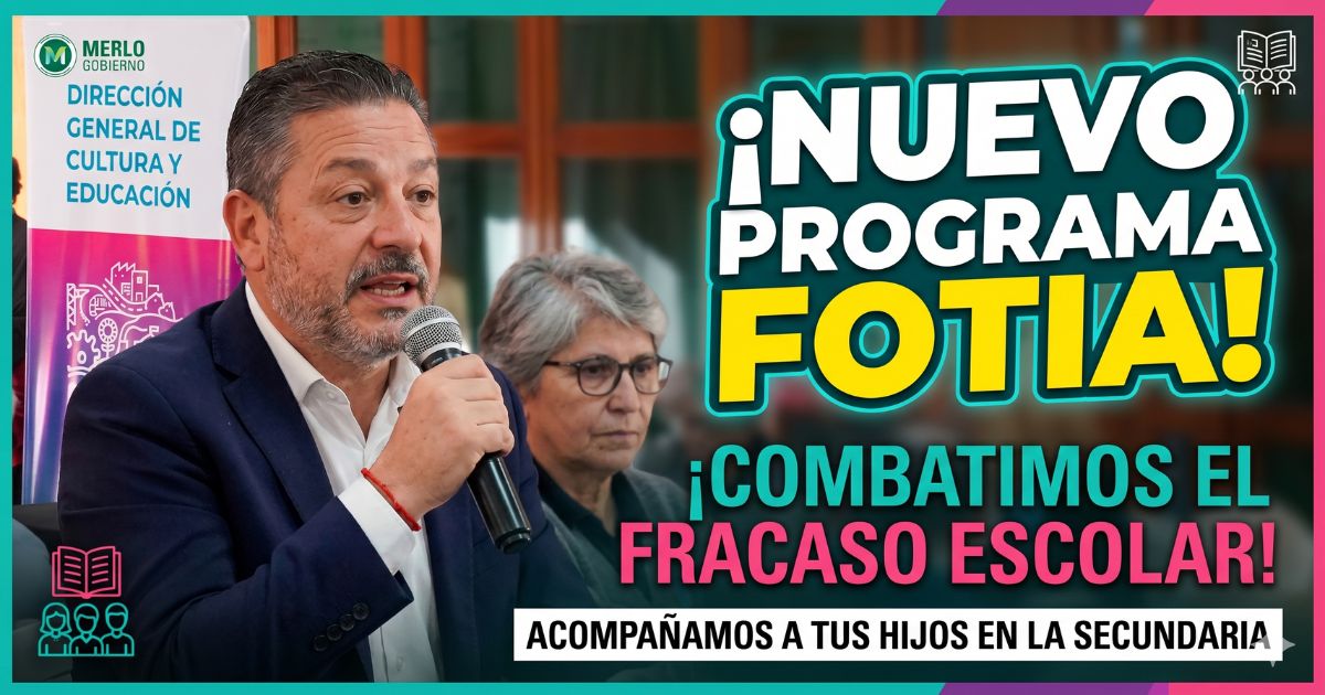 Intendente Gustavo Menéndez lanza el Programa FOTIA en Merlo para combatir el fracaso escolar y ayudar a estudiantes secundarios.