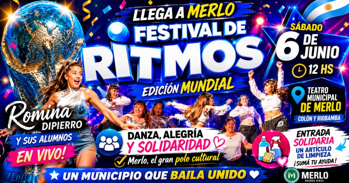 Festival de Ritmos Mundial en Merlo con Romina Dipierro y sus alumnos. Evento solidario de danza, música y alegría en el Teatro Municipal con entrada a beneficio mediante la donación de artículos de limpieza.