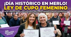 Mujeres pioneras de la Ley de Cupo Femenino junto a Karina Menéndez en el HCD de Merlo durante la histórica jornada de reconocimiento.