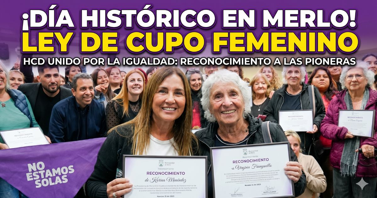 Mujeres pioneras de la Ley de Cupo Femenino junto a Karina Menéndez en el HCD de Merlo durante la histórica jornada de reconocimiento.
